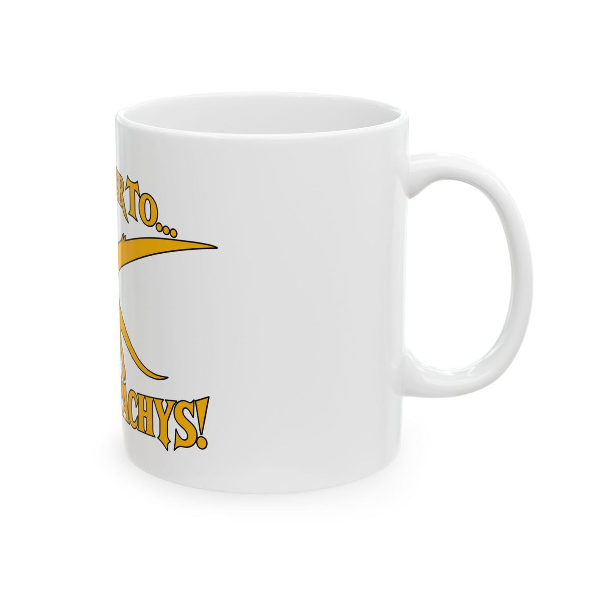 Remember To... Kill the Pachys Ceramic Mug — Funny Dinosaur Quote Coffee Cup (11oz/15oz)