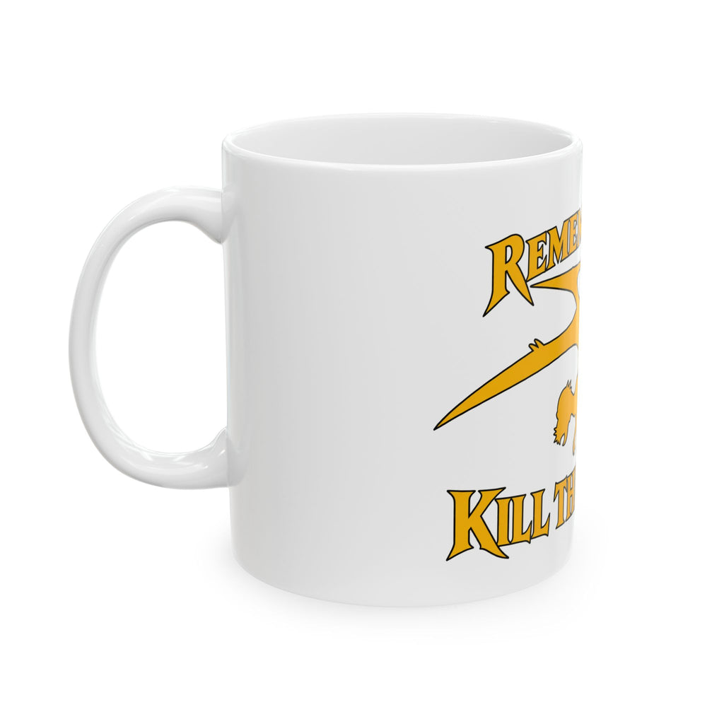 Remember To... Kill the Pachys Ceramic Mug — Funny Dinosaur Quote Coffee Cup (11oz/15oz)