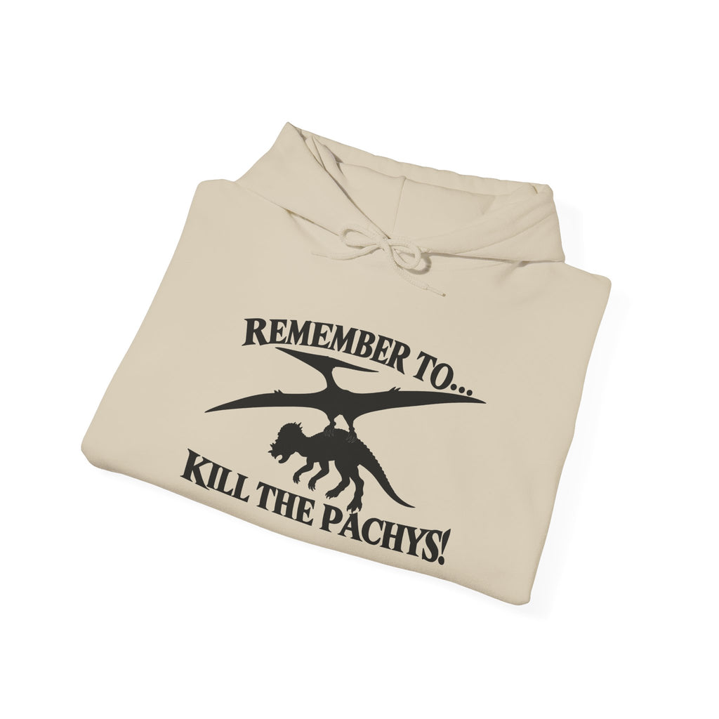 Hoodie — "Remember to... Kill the Pachys!" Pterosaur Graphic Hoodie