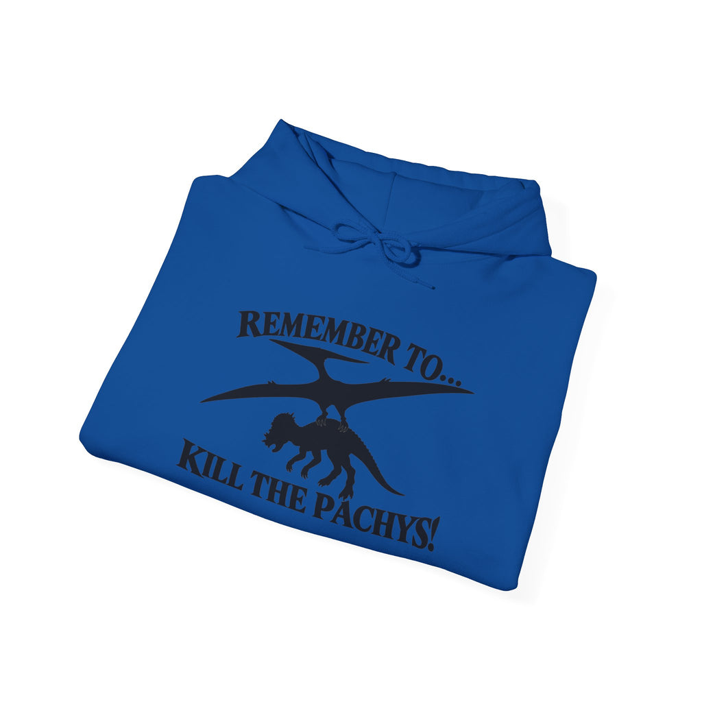 Hoodie — "Remember to... Kill the Pachys!" Pterosaur Graphic Hoodie