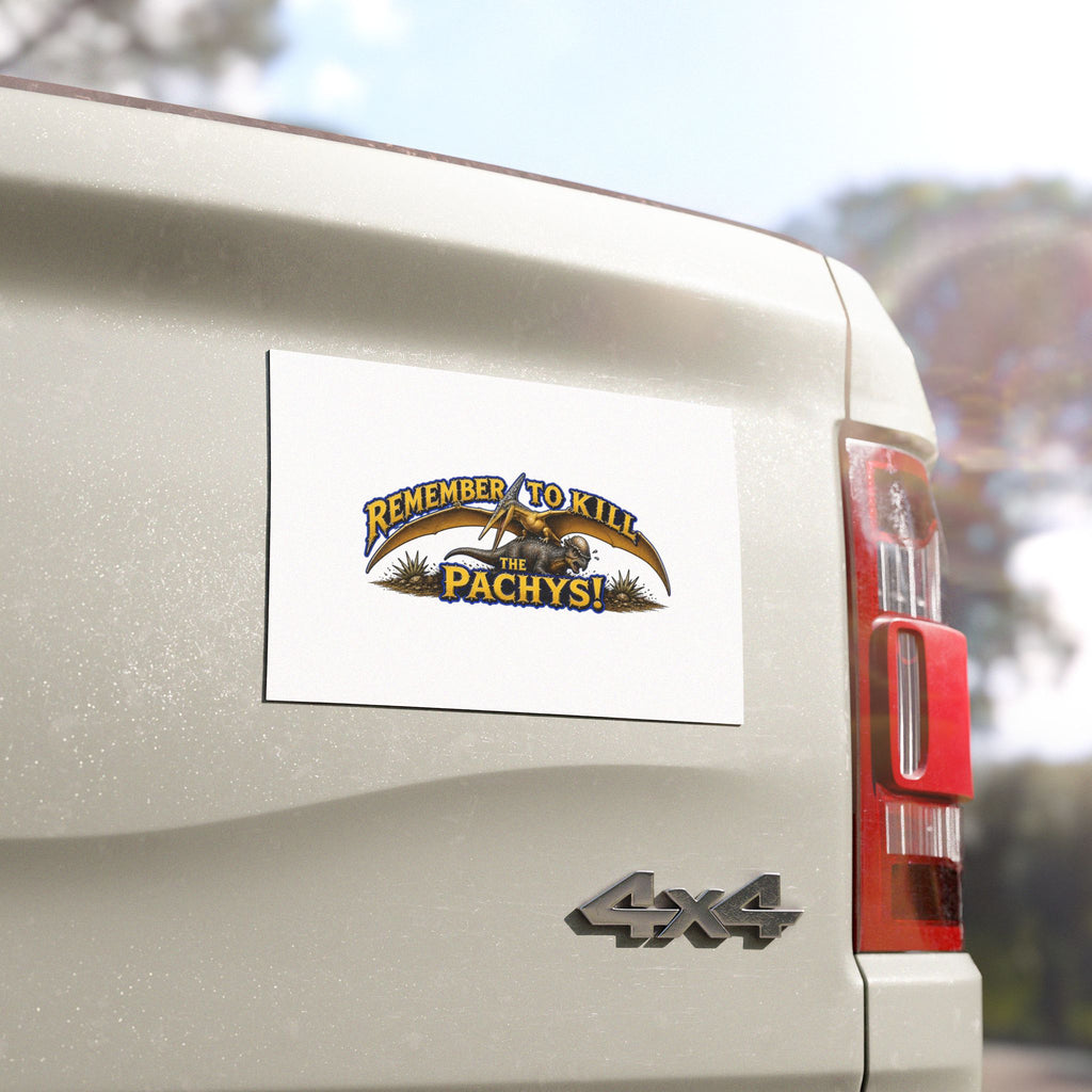 Car Magnet — "Remember to Kill the Pachys!" Dinosaur Vehicle Sticker