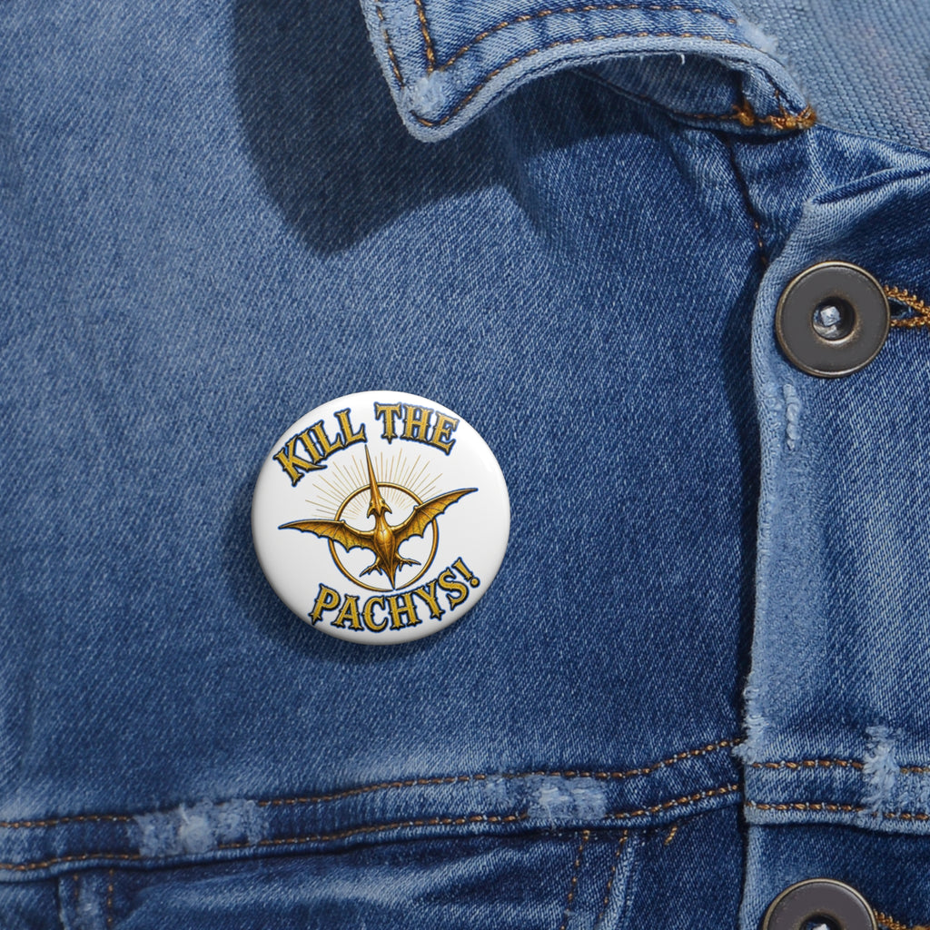 Button Pin — "Kill the Pachys!" Gold Sky Father Emblem