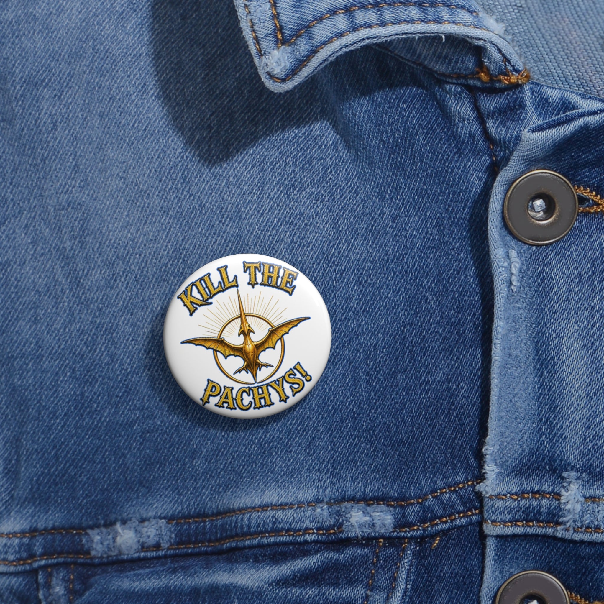 Button Pin — "Kill the Pachys!" Gold Sky Father Emblem