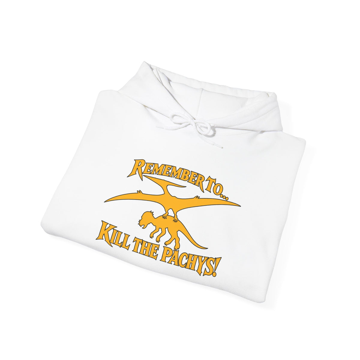 Hoodie — "Remember to... Kill the Pachys!" Sky Father Hoodie