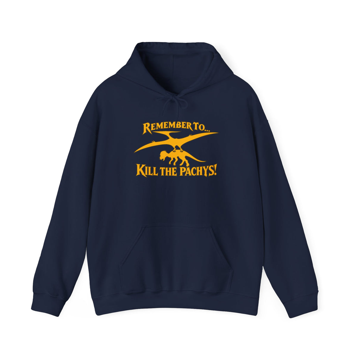 Hoodie — "Remember to... Kill the Pachys!" Sky Father Hoodie