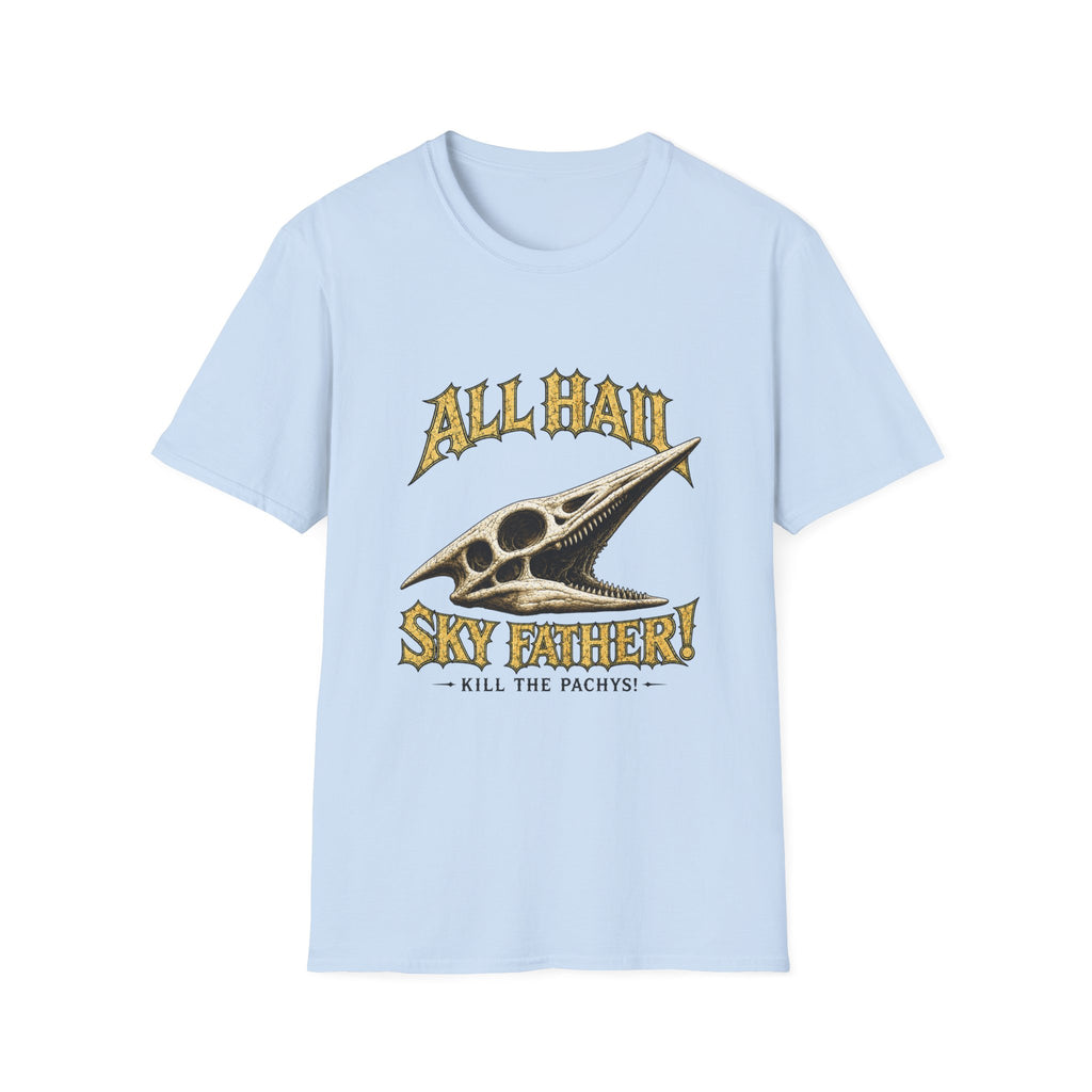 All Hail Sky Father T-Shirt — "All Hail Sky Father" Dinosaur Graphic Tee