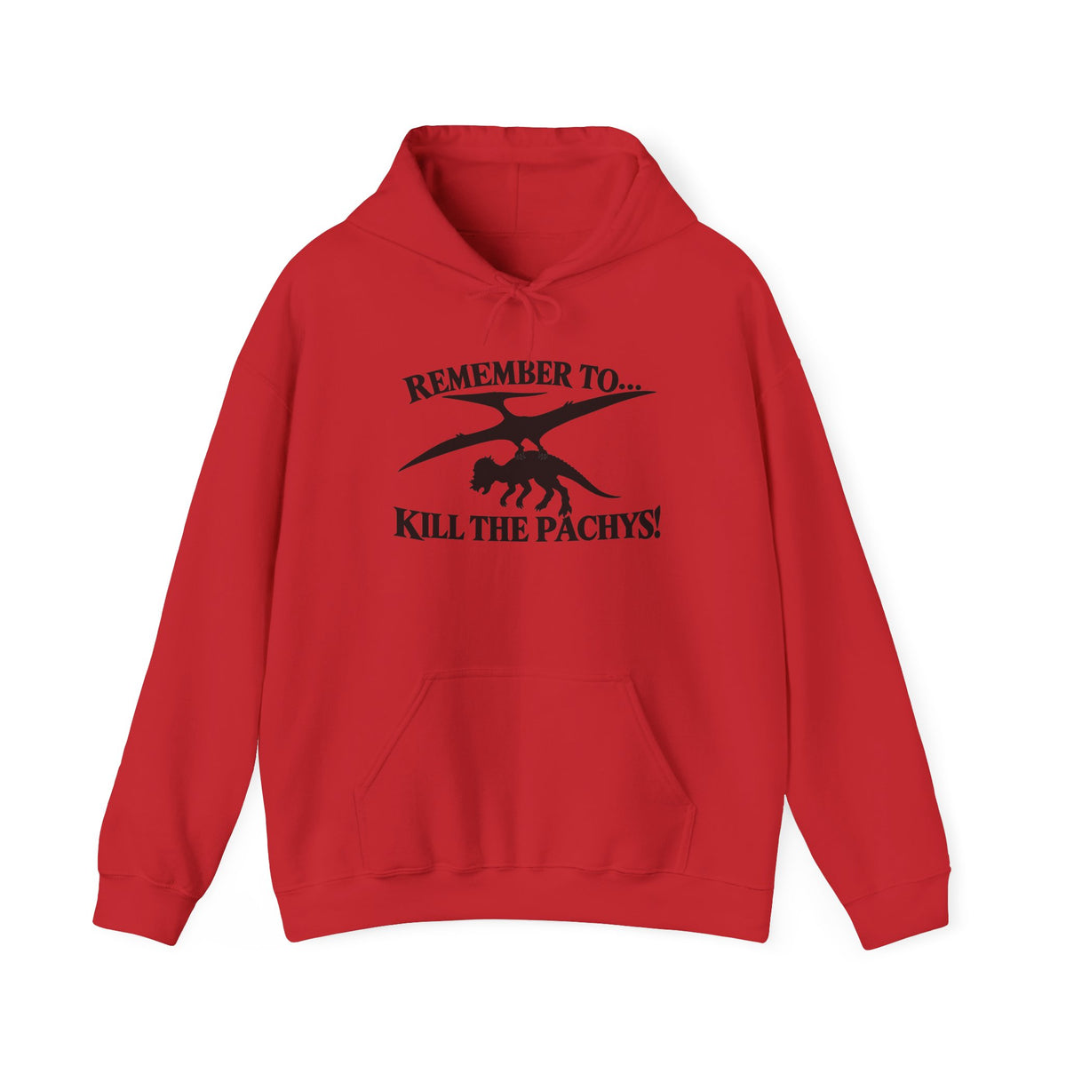 Hoodie — "Remember to... Kill the Pachys!" Pterosaur Graphic Hoodie