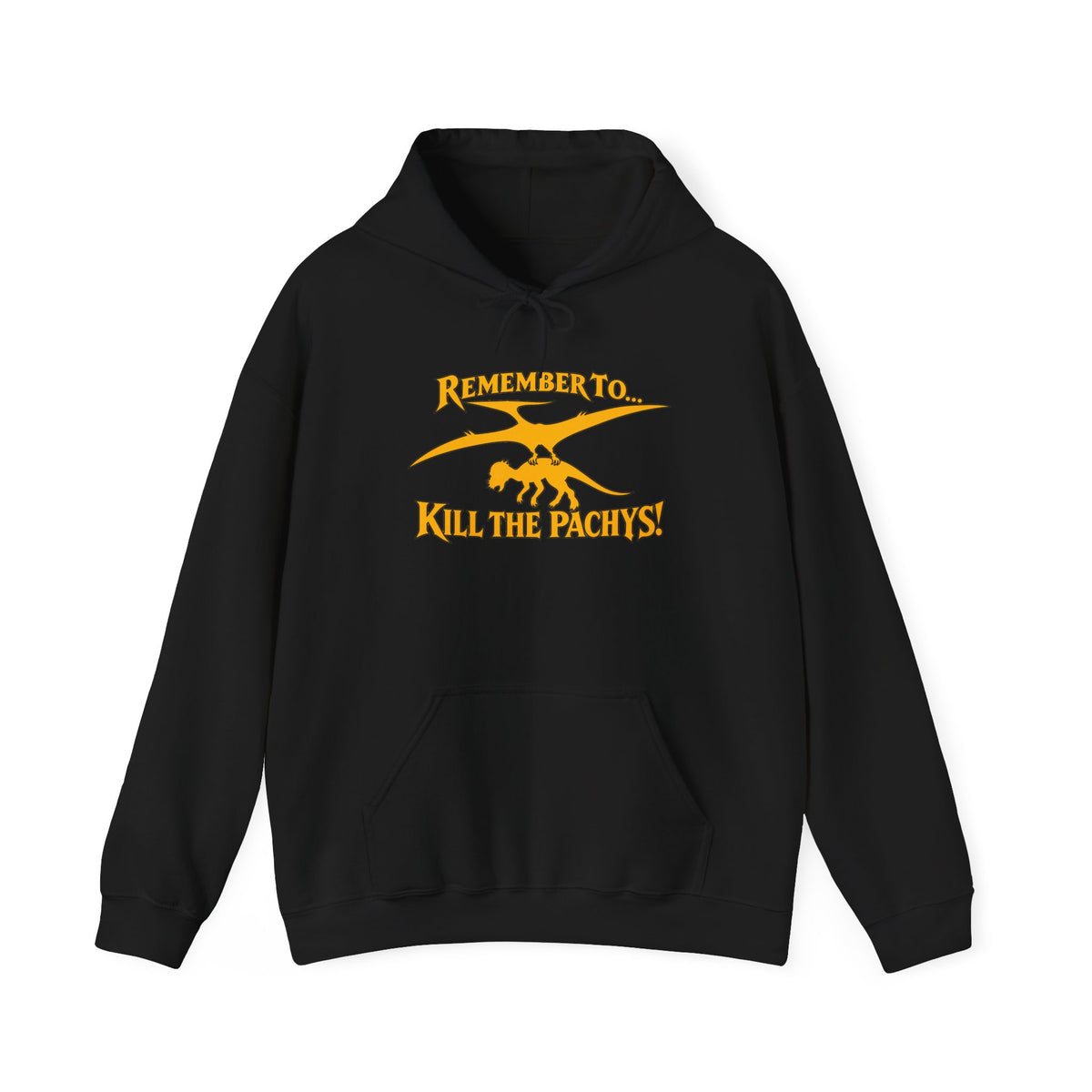 Hoodie — "Remember to... Kill the Pachys!" Sky Father Hoodie