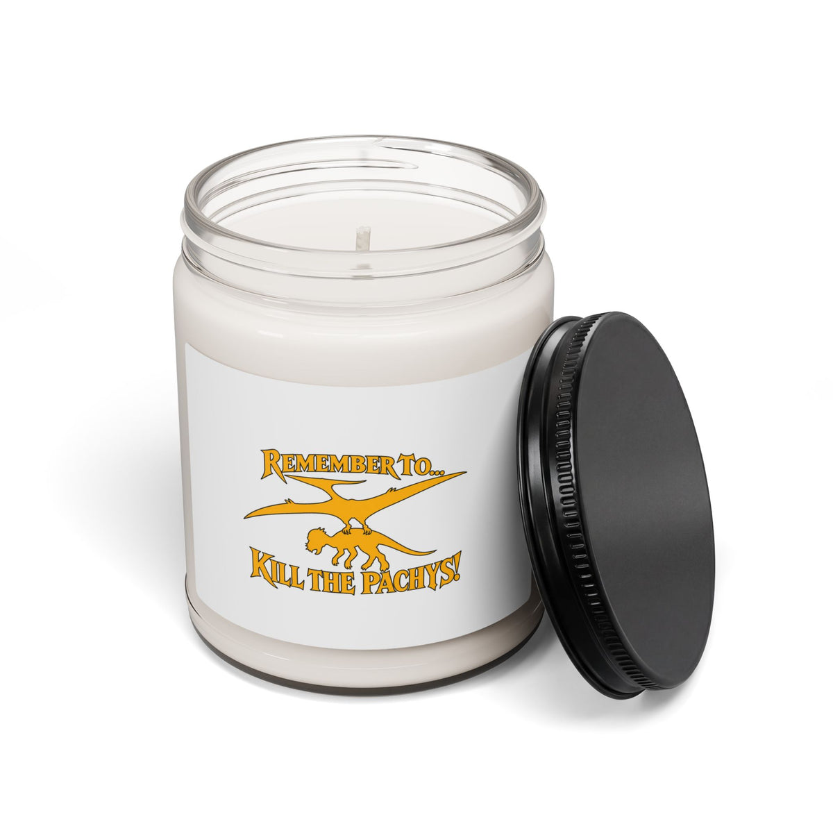 Soy Candle — "Remember to Kill the Pachys" Scented 9oz