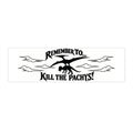 Bumper Sticker — "Remember to... Kill the Pachys!" Sky Father Car Decal